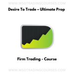 Desire To Trade: Ultimate Prop Firm Trading - Course