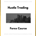 Hustle Trading FX - Course