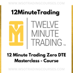 12MinuteTrading – 12 Minute Trading Zero DTE Masterclass - Course