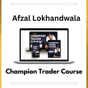 Afzal Lokhandwala – Champion Trader - Course