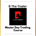 B The Trader – Master Day Trading - Course