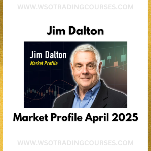Jim Dalton Market Trading Profile Primer April 2025 - Course