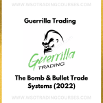 Guerrilla Trading: The Bomb & Bullet Trade Systems (2022) - Course