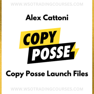 Alex Cattoni – Copy Posse Launch Files - Course