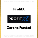 ProfitX – Zero to Funded - Course