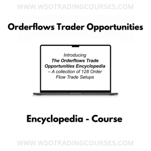 Orderflows Trader Opportunities Encyclopedia - Course