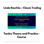 Linda Raschke – Classic Trading Tactics Theory and Practice: Course