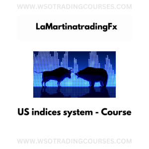 LaMartinatradingFx – US indices system - Course