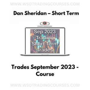 Dan Sheridan – Short Term Trades September 2023 - Course