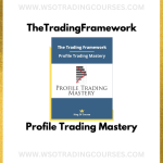TheTradingFramework – Profile Trading Mastery - Course