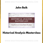 John Boik – Historical Analysis Masterclass - Course