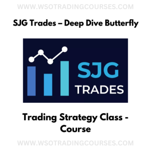 SJG Trades – Deep Dive Butterfly Trading Strategy Class - Course
