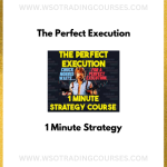 The Perfect Execution 1 Minute Strategy - Course