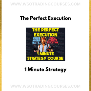 The Perfect Execution 1 Minute Strategy - Course