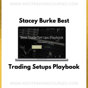 Stacey Burke: Best Trading Setups Playbook - Course