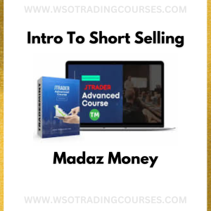 Intro To Short Selling: Madaz Money - Course