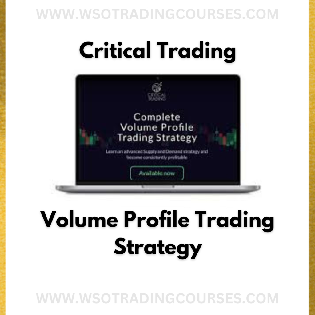 Trading Course Blog Critical Trading: Volume Profile Trading Strategy – Course – WSO ...