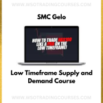 SMC Gelo: Low Timeframe Supply & Demand - Course