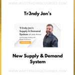 Tr3ndy Jon’s – New Supply & Demand System - Course