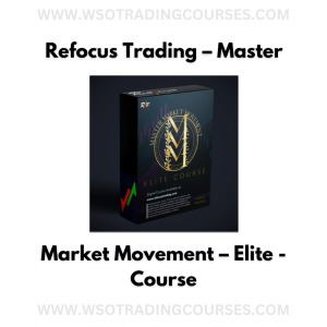 Refocus Trading – Master Market Movement – Elite - Course