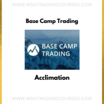 Base Camp Trading – Acclimation - Course