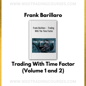Frank Barillaro – Trading With Time Factor (Volume 1 and 2) - Course