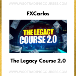 FXCarlos – The Legacy Course 2.0 - Course