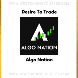 Desire To Trade – Algo Nation - Course