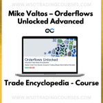 Mike Valtos – Orderflows Unlocked Advanced Trade Encyclopedia - Course