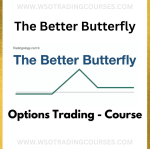 The Better Butterfly – Options Trading - Course