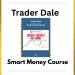 Trader Dale: Smart Money - Course