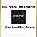 ETM Trading: HTF Blueprint (Directional Bias)-Course