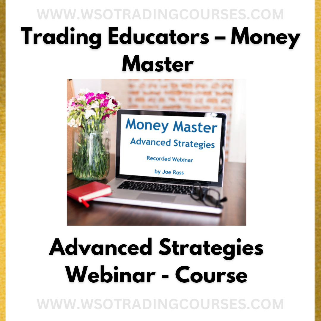 Trading Educators – Money Master Advanced Strategies Webinar - Course