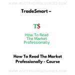 TradeSmart: How To Read The Market Professionally - Course