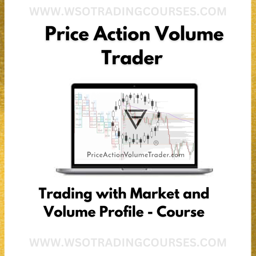 Price Action Volume Trader: Trading With Market & Volume Profile - Course