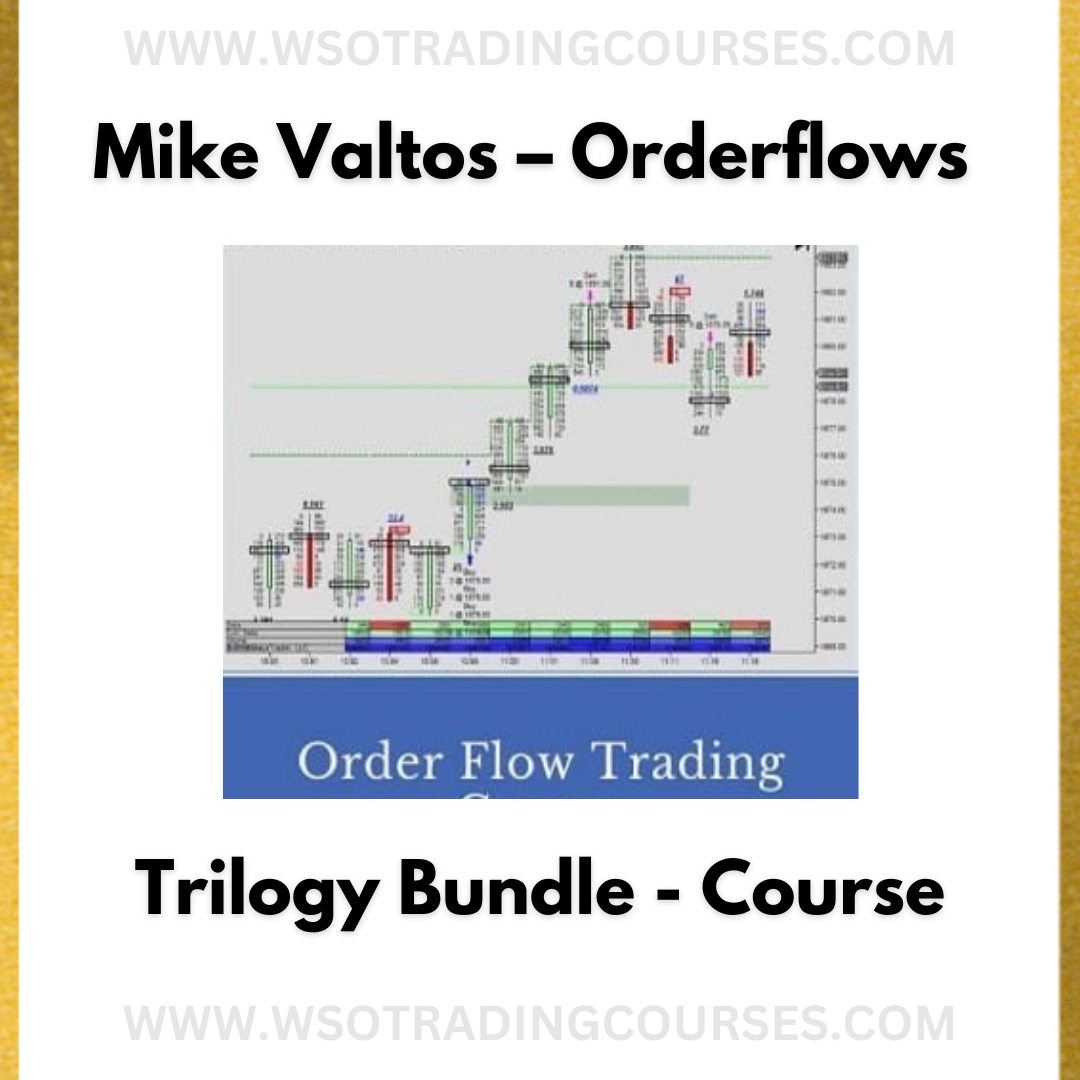 Mike Valtos – Orderflows Trilogy Bundle - Course