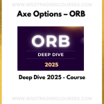 Axe Options – ORB Deep Dive 2025 - Course