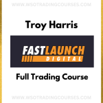 Troy Harris Fast Launch Crypto Trading - Course