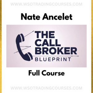 Nate Ancelet The Call Broker Blueprint - Course