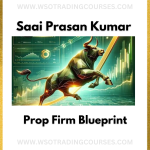 Sai Prasan Urordinarytrader Prop Firm Blueprint Webinar UOT_ – Course