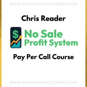 Chris Reader No Sale Profit System - Course