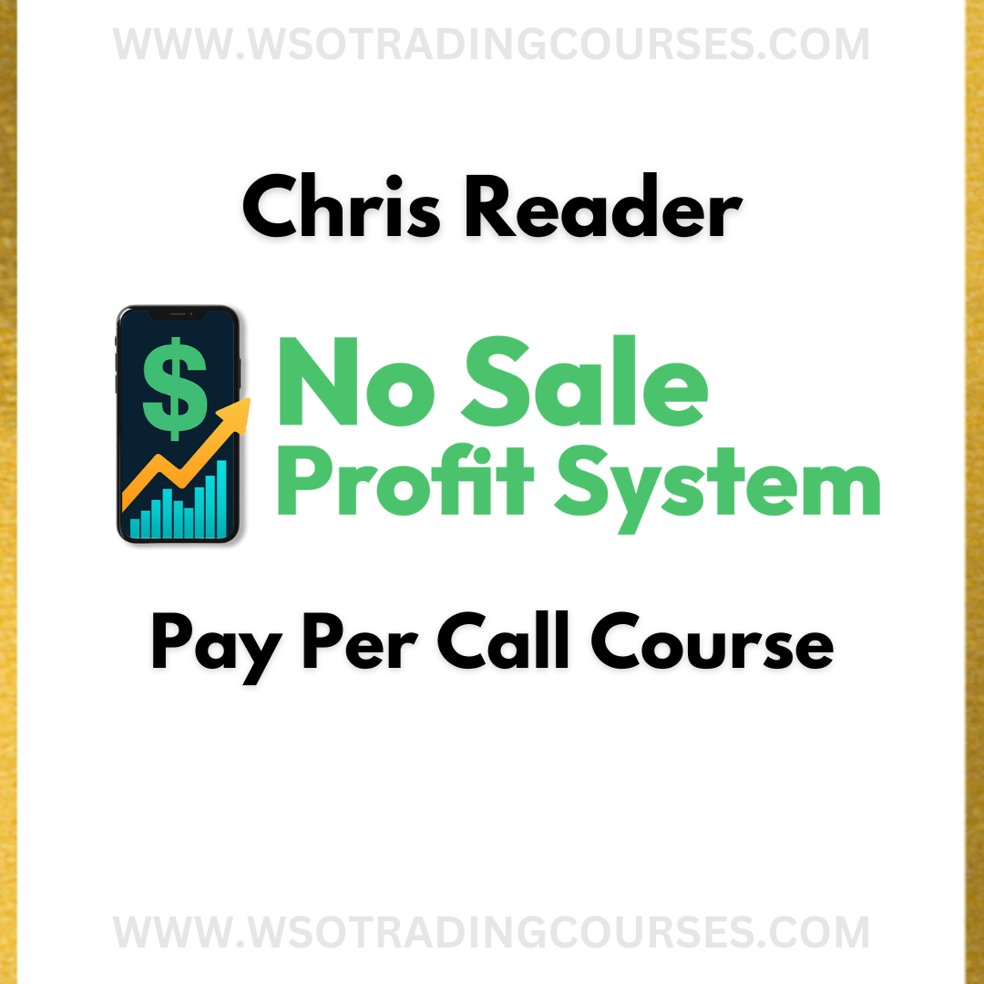 Chris Reader No Sale Profit System - Course