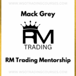 Mack Grey RM Trading Group Mentorship - Course
