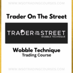 TraderOnTheStreet The Wobble Technique Trading - Course