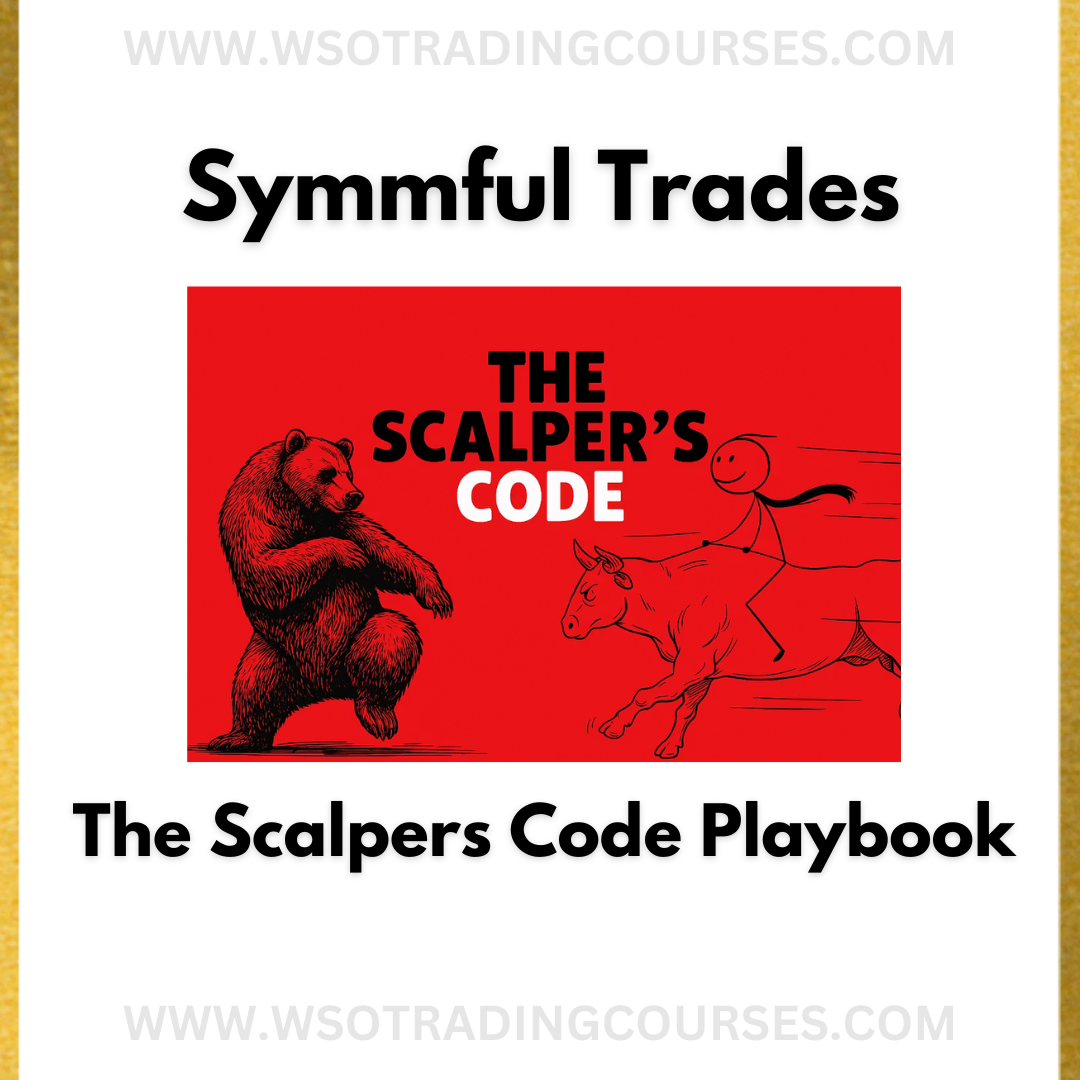 Symmful Trades The Scalper’s Code Playbook Master The Fakeouts Dominate The Run – Course