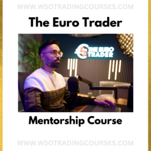 The Euro Trader Mentorship Program - Course