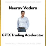 Neerav Vadera (NV): G7FX Trading Accelerator - Course
