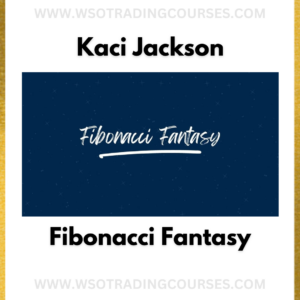 Kaci Jackson Fibonacci Trading Fantasy - Course