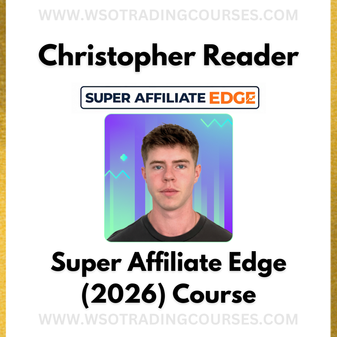 Christopher Reader & Antonio Super Affiliate Edge (2026) - Course