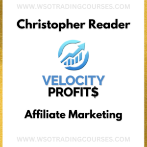 Christopher Reader Velocity Profits - Course